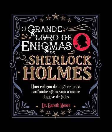 O Grande Livro de Enigmas de Sherlock Holmes
