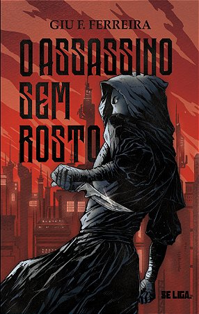 O Assassino Sem Rosto, Giu F. Ferreira (com brindes)