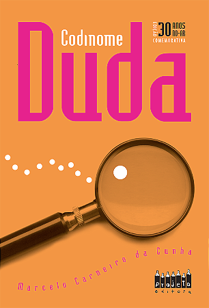 Codinome Duda - Marcelo Carneiro Cunha - Editora Projeto