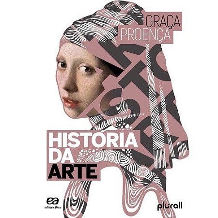 História da Arte- Graça Proença - Editora Ática