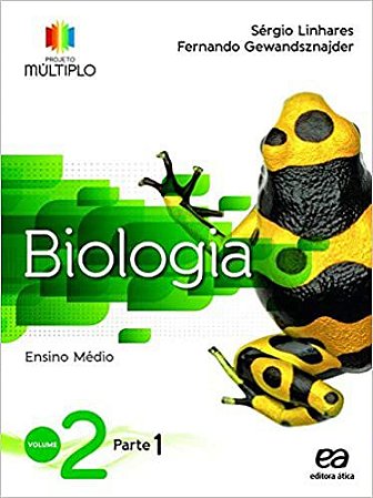 PROJETO MULTIPLO BIOLOGIA VOL:2 - Editora Ática