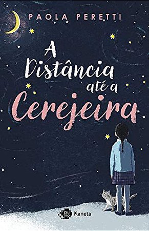 A distância até a cerejeira - Paola Peretti - Editora Planeta