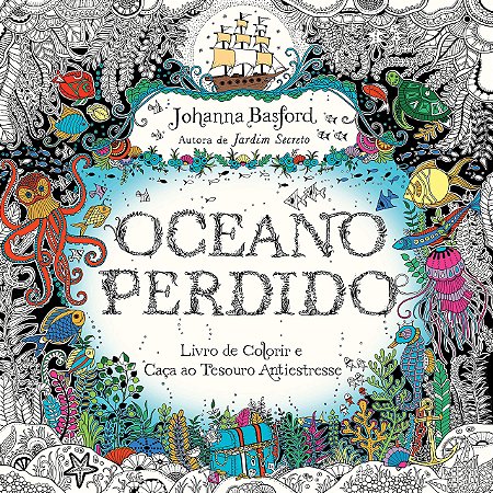 Livro de colorir - Oceano Perdido - Johanna Basford - Editora Sextante
