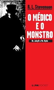O médico e o monstro - Dr. Jekyll e Mr. Hide - R. L. Stevenson - Editora LPM