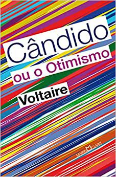 Cândido ou o otimismo - Voltaire - Editora Martin Claret