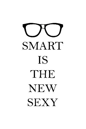 Quadro com Frase - Smart is the new sexy