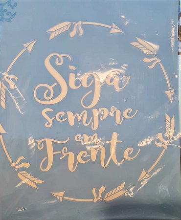 STM-511 - STENCIL - SIGA SEMPRE EM FRENTE