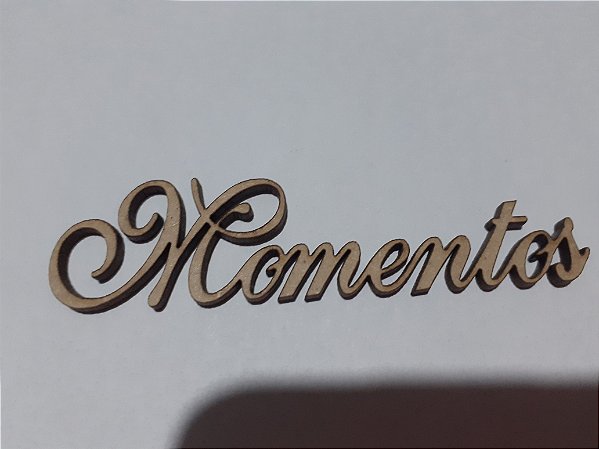 PA-008 - Palavra Momentos 8x2cm- Recorte a laser