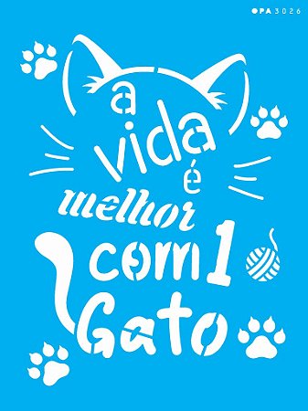 3026- Stencil Opa 15x20 Pet Frase A vida é melhor