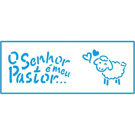 STP-122 -Stencil Pequeno - O senhor é meu Pastor