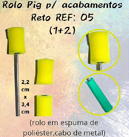 Rolo Pig para acabamento Reto Ref: 006