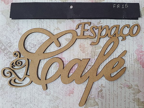FR-15 - Espaço do Café 30x12cm- Recorte a laser