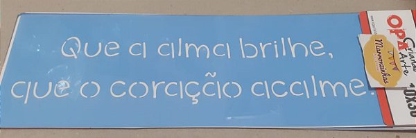 2428 - Stencil Opa Frase Que a alma brilhe...