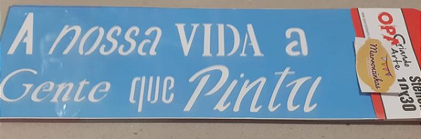 2155 - Stencil Opa Frase a nossa vida