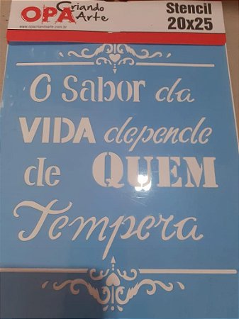 2186 - Stencil Opa 20x25 - Frase o sabor da vida...
