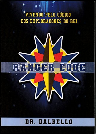Livro Ranger Code - Vivendo Pelo Código dos Exploradores do Rei