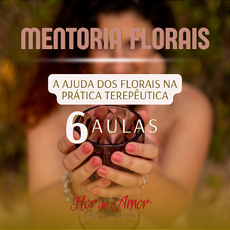 Mentoria Florais Flor de Amor