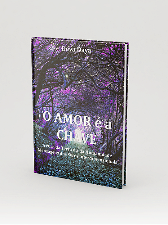 O Amor é a Chave - livro de Deva Daya