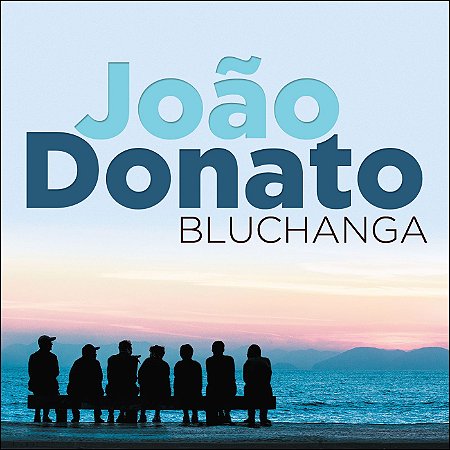 BLUCHANGA - João Donato