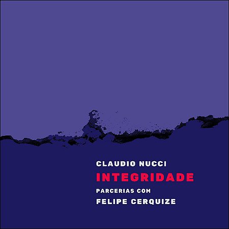 INTEGRIDADE - Claudio Nucci