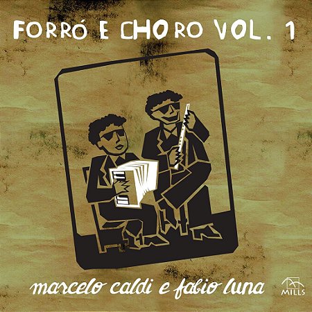 FORRÓ E CHORO VOL. 1 - Marcelo Caldi e Fábio Luna