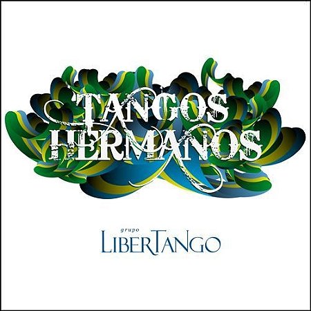 TANGOS HERMANOS - Libertango