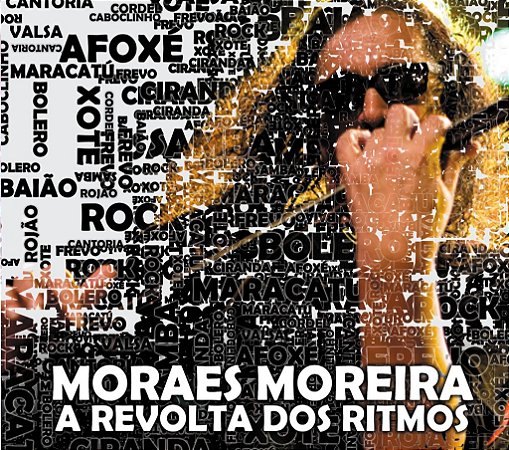 A REVOLTA DOS RITMOS - Moraes Moreira