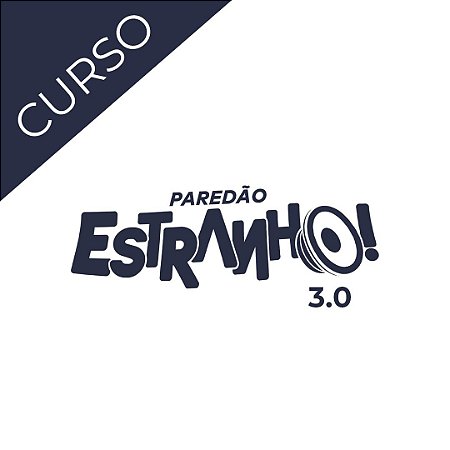 Curso Paredão Estranho V3.0