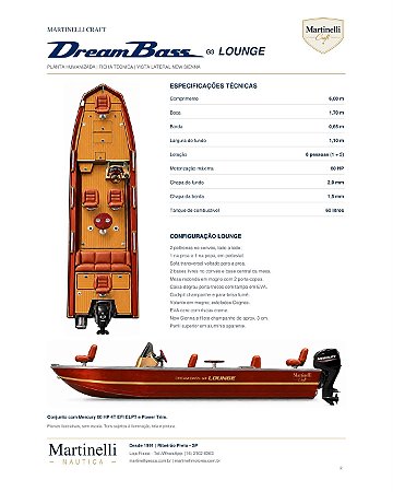 Barco Martinelli Dream Bass 6.0 G3 LOUNGE + Mercury 60 hp ELPT 4T Fat. PJ + Carreta + Acessórios montagem