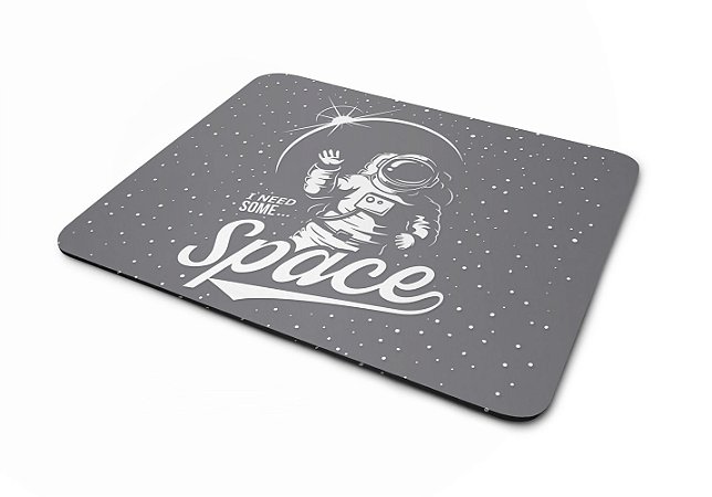 Mouse pad I Need Some Space