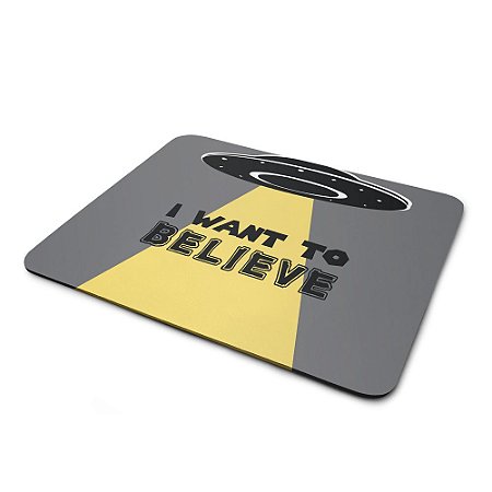 Mouse pad I Want To Believe