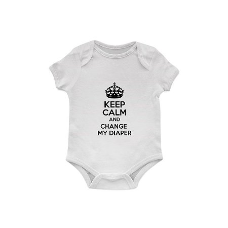 Body Bebê Keep Calm And Change My Diaper