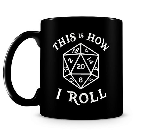 Caneca Dungeons and Dragons This is How I Roll Black