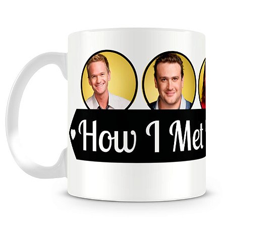 Caneca How I met your mother personagens I