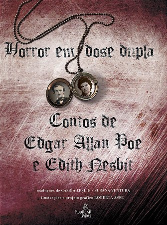 Horror em dose dupla: contos de Edgar Allan Poe e Edith Nesbit
