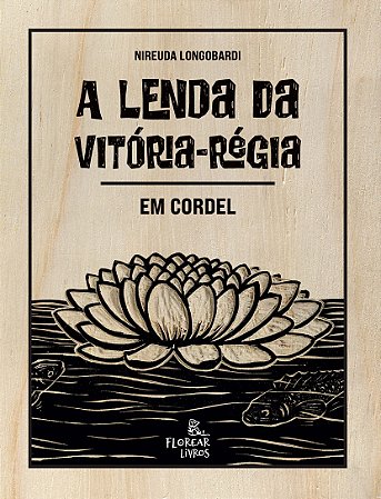 A lenda da vitória-régia em cordel