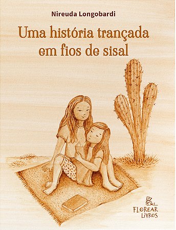 Uma história trançada em fios de sisal