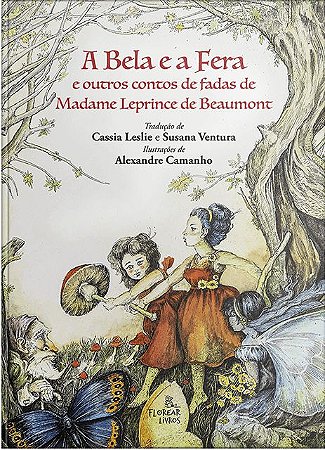 A Bela e a Fera e outros contos de fadas de Madame Leprince de Beaumont