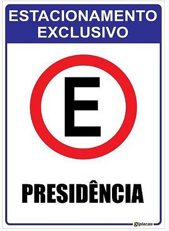 Placa Estacionamento Exclusivo para Presidência