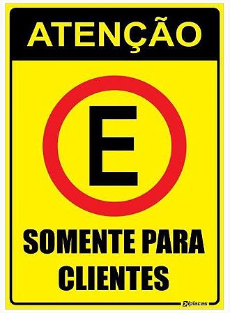 Placa Atenção - Somente para Clientes