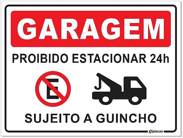 Placa - Garagem - Proibido estacionar 24h sujeito a guincho
