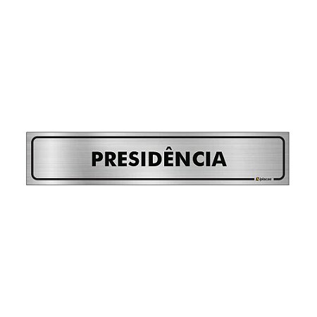 Placa Identificação - Presidência - Aluminio