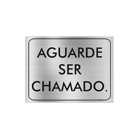 Placa - Aguarde Ser Chamado - Aluminio