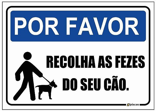 Placa Aviso - Por Favor - Recolha as Fezes do Seu Cão