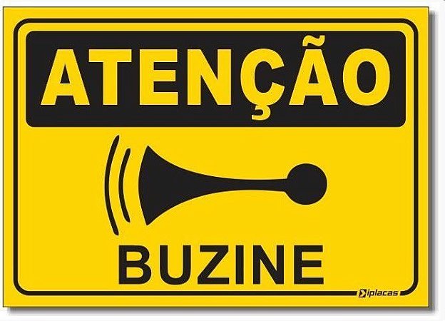Placa Atenção - Buzine
