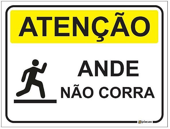 Placa Atenção - Ande - Não Corra