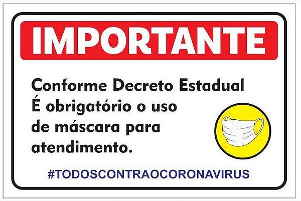 Placa - Importante - Conforme Decreto Estadual - Uso obrigatório de máscara - COVID-19