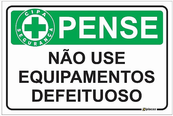 Placa CIPA - PENSE - Não use equipamentos defeituosos