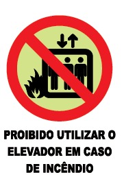 PLACA INDICATIVA EM CASO DE INCÊNDIO NÃO USE O ELEVADOR