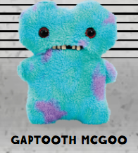FUGGLER GAPTOOTH MCGOO